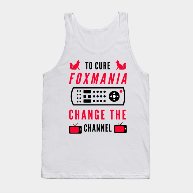 To Cure Foxmania -- Change The Channel Tank Top by TJWDraws